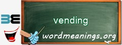 WordMeaning blackboard for vending